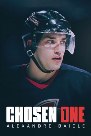 Chosen One: Alexandre Daigle's poster