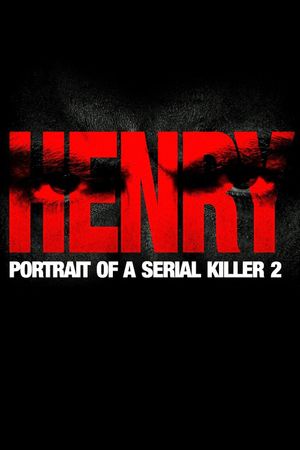 Henry: Portrait of a Serial Killer, Part 2's poster