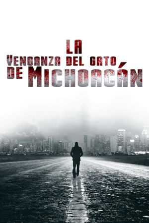 La venganza del gato de Michoacán's poster image