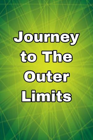 Journey to the Outer Limits's poster