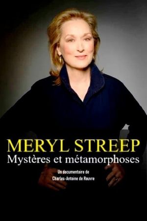 Meryl Streep: Mystery and Metamorphosis's poster