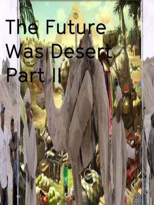 The Future Was Desert (Part II)'s poster