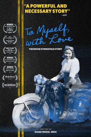 To Myself, With Love: The Bessie Stringfield Story's poster