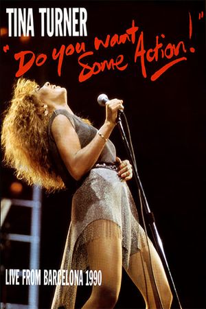 Tina Turner: Do You Want Some Action! (Live From Barcelona)'s poster