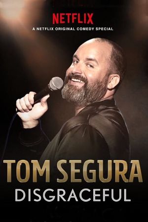 Tom Segura: Disgraceful's poster