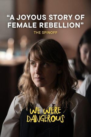 We Were Dangerous's poster