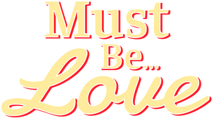 Must Be... Love's poster