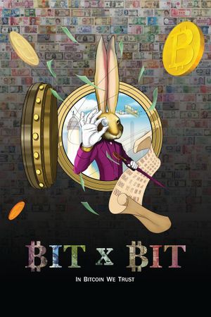 BIT X BIT: In Bitcoin We Trust's poster