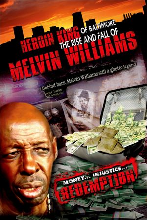 Heroin King of Baltimore: The Rise and Fall of Melvin Williams's poster