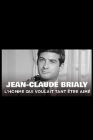 Jean-Claude Brialy, l'homme qui voulait tant être aimé's poster