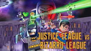 LEGO DC Comics Super Heroes: Justice League vs. Bizarro League's poster