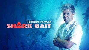 Gordon Ramsay: Shark Bait's poster