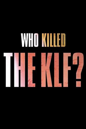 Who Killed the KLF?'s poster