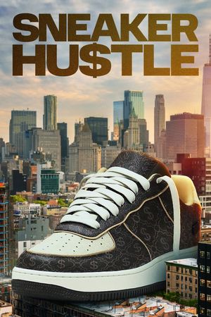 Sneaker Hustle's poster