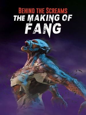 Behind the Screams: The Making of Fang's poster