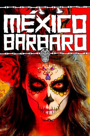 Barbarous Mexico's poster