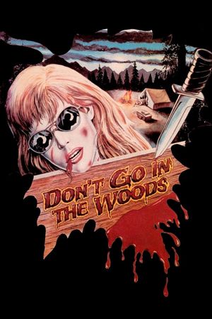 Don't Go in the Woods's poster