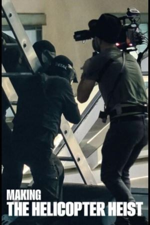 Making The Helicopter Heist's poster