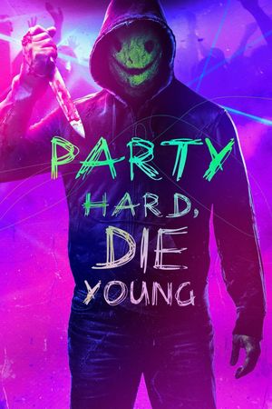 Party Hard Die Young's poster