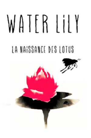 Water Lily: La Naissance Des Lotus's poster