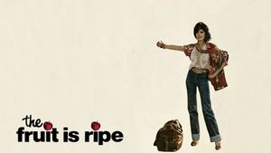 The Fruit Is Ripe's poster