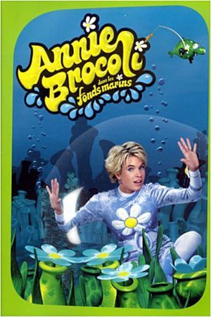Annie Brocoli dans les fonds marins's poster
