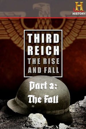 Third Reich: The Rise & Fall - Part 2: The Fall's poster