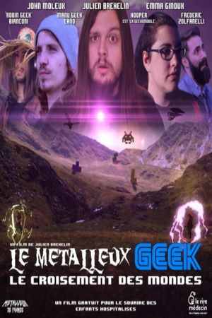 Le Métalleux Geek - Le Croisement des Mondes's poster