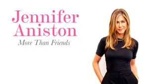 Jennifer Aniston: More Than Friends's poster