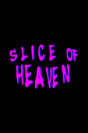 Slice of Heaven's poster
