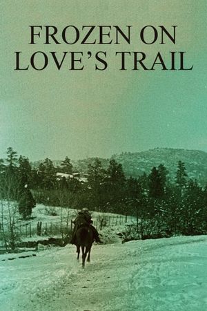 Frozen on Love's Trail's poster