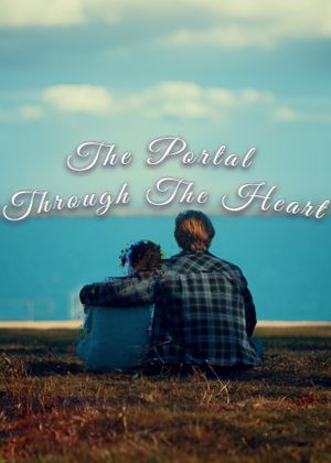 The Portal Through The Heart's poster