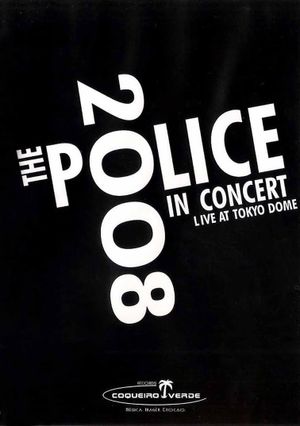 The Police: Live In Concert Tokyo's poster image