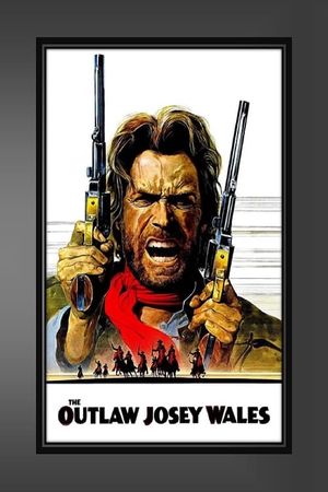 The Outlaw Josey Wales's poster