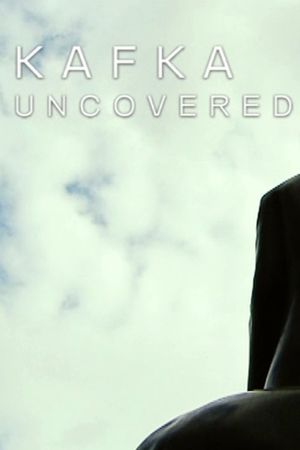 Kafka Uncovered's poster