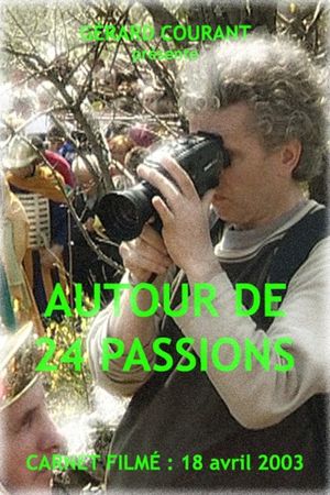 Autour de 24 Passions's poster