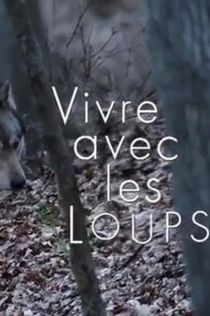 Vivre avec les loups's poster