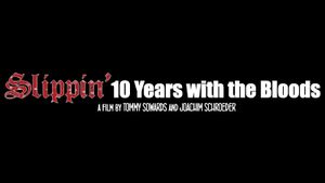 Slippin': Ten Years with the Bloods's poster