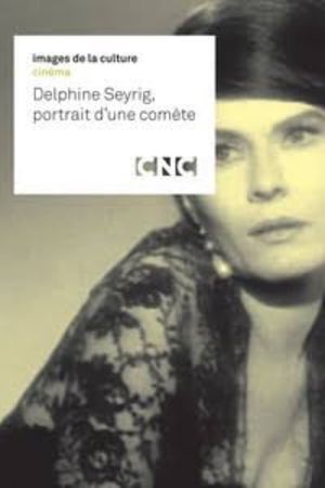 Delphine Seyrig, portrait d'une comète's poster