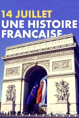 14 juillet, une histoire française's poster