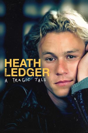 Heath Ledger: A Tragic Tale's poster