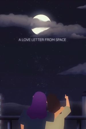 A Love Letter From Space's poster