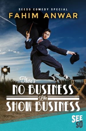 Fahim Anwar: There's No Business Like Show Business's poster