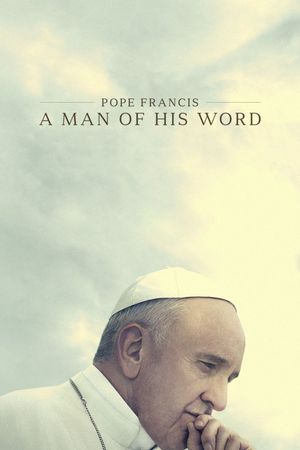 Pope Francis: A Man of His Word's poster