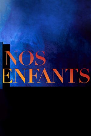 Nos Enfants's poster
