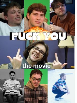 F**K YOU: the movie's poster