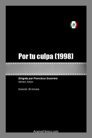 Por tu culpa's poster