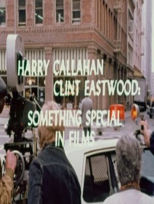 Harry Callahan/Clint Eastwood: Something Special in Films's poster