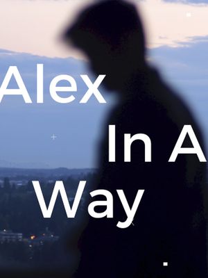 Alex in a Way's poster