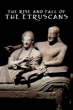 The Rise and Fall of the Etruscans's poster